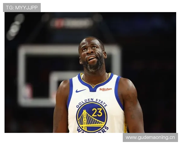 德雷蒙德格林防守沟通提升球队轮转效率显著