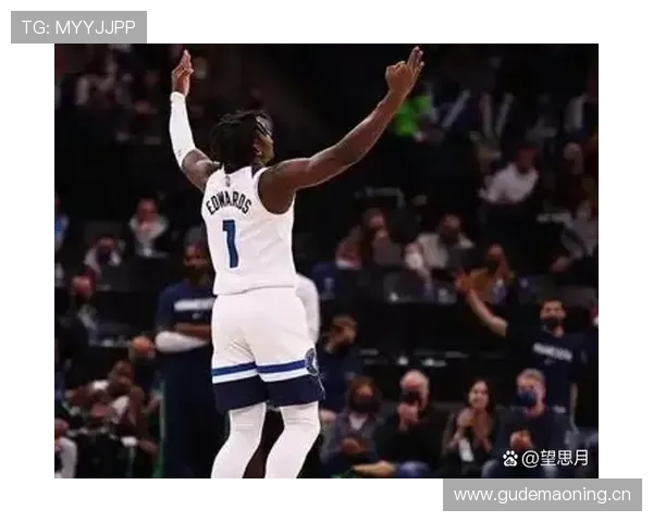 爱德华兹突破能力提升明显 拉开队内得分差距